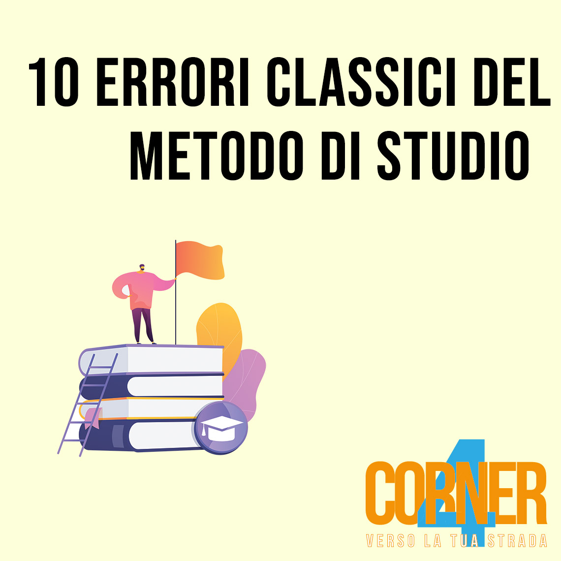 I 10 Classici Errori del Metodo di Studio