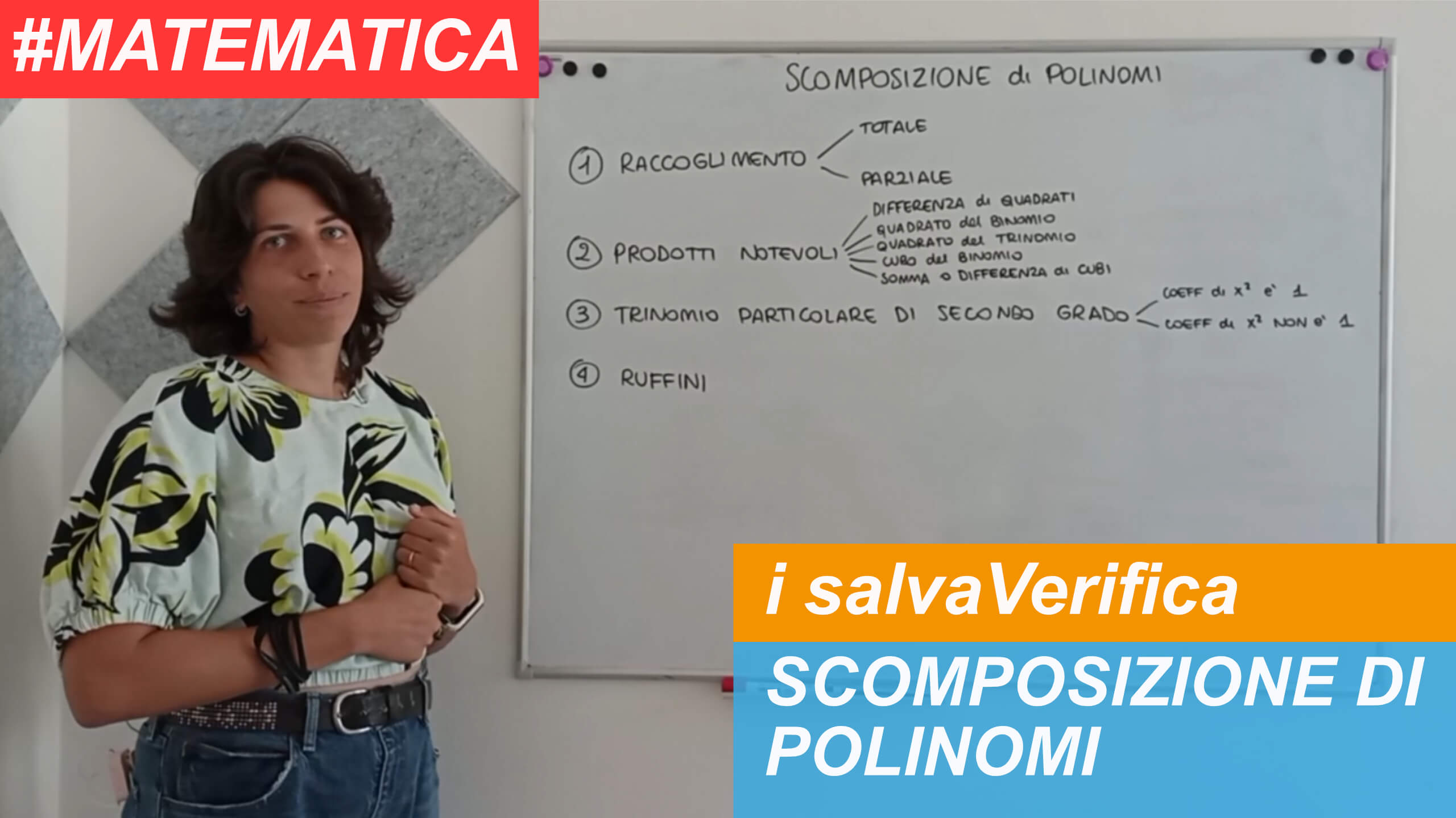 Scomposizione di polinomi (quale tecnica scegliere) – video salvaVerifica di Corner4