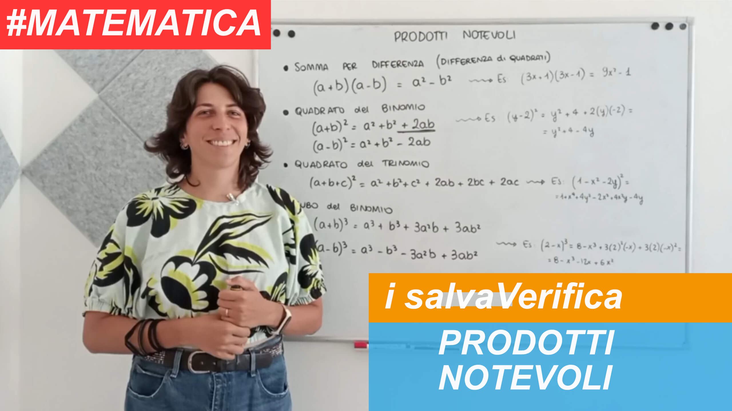 Prodotti Notevoli (scomposizione polinomi) – video salvaVerifica di Corner4