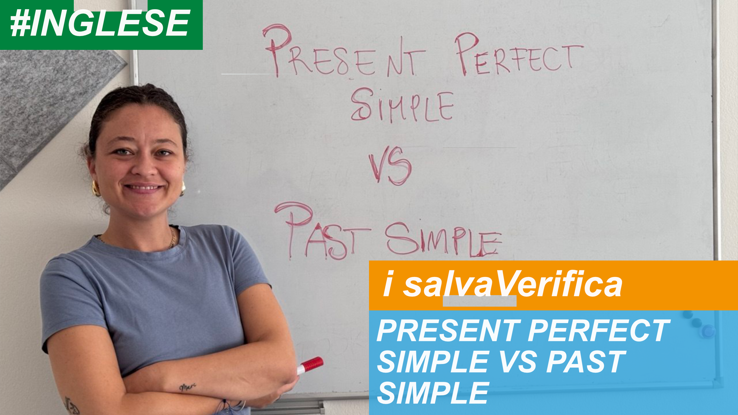 Present Perfect Simple VS Past Simple  – video salvaVerifica di Corner4